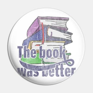 The Book was better vintage edition Pin