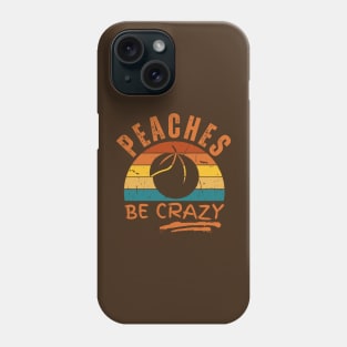 Funny Peaches Be Crazy Vintage Sunset Georgia Iced Dad Pun Phone Case