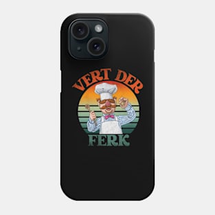 Vert der ferk, swedish chef, muppets Phone Case