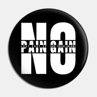 No Pain No Gain Pin