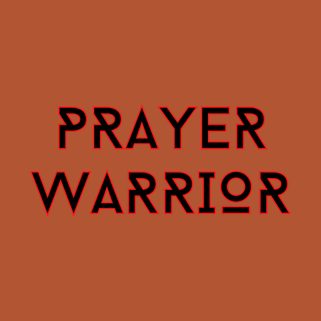 Prayer Warrior | Christian Typography by All Things Gospel