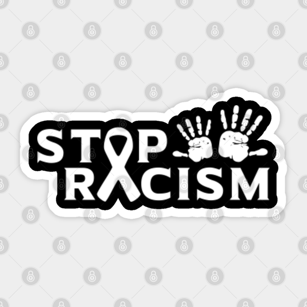 Stop Racism 2020 - Stop Racism - Sticker