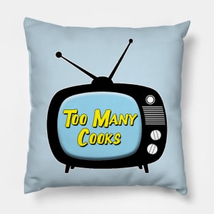 Too Many Cooks on TV Pillow