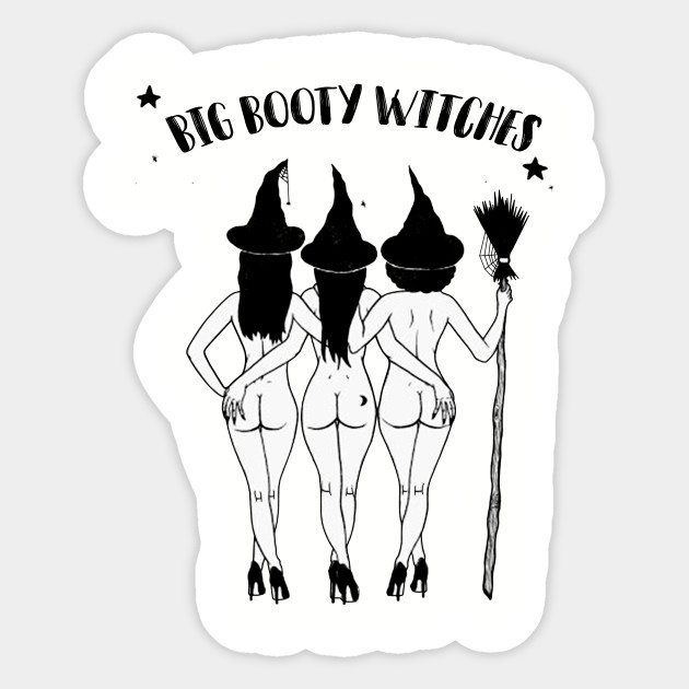 Halloween Sticker, Big booty Witches Halloween Hoodiefor Women, Halloween Witch Sticker Woman, Funny Halloween - Halloween - Sticker