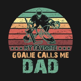 My Favorite Goalie Calls Me Dad Vintage Retro Style T-Shirt