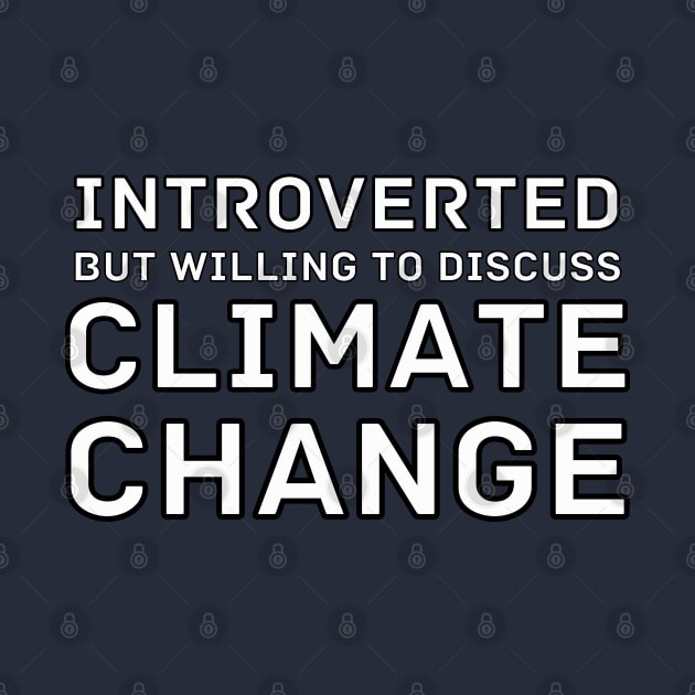 Introverted but willing to discuss Climate Change by WildScience