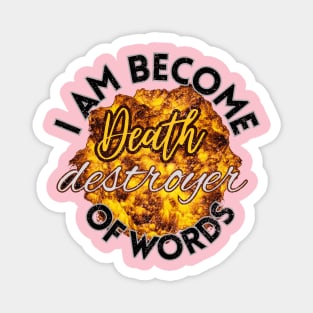 i am become Death destroyer of worlds Magnet