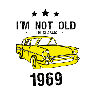 I'm Not Old I'm classic T-Shirt