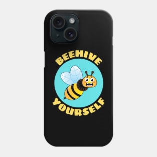 Beehive Yourself | Beekeeper Pun Phone Case