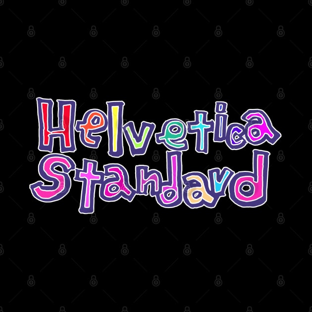 Helvetica Standard by artsylab