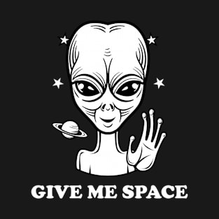 Give Me Space T-Shirt