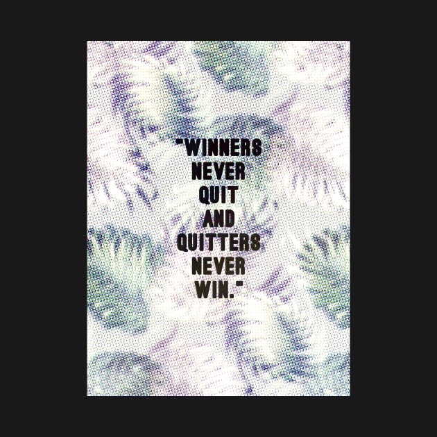 Winners Never Quit BW by ruddvan