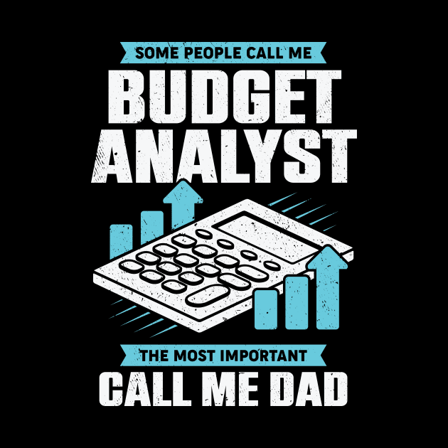 Budget Analyst Dad Father Gift by Dolde08