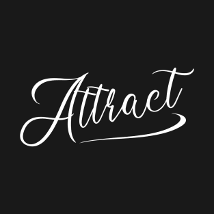 Attract | Attract with Style T-Shirt