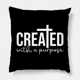 Created with a Purpose Inspirational Positive Message Pillow