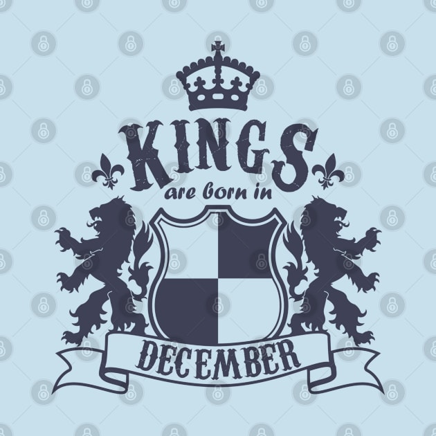 Kings are born in December by Dreamteebox