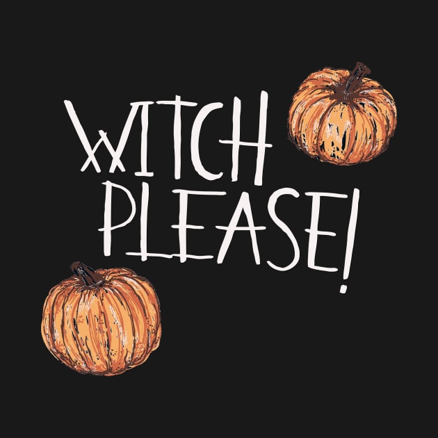 Witch Please by minniemorrisart