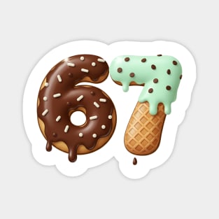 67-Six-Seven-Ice-Cream-Drip-Cool-Meme-67-Funny-Number Magnet