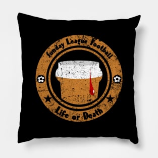 Football Sunday League Life or Death beer blood Pillow