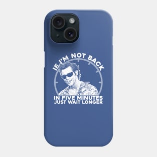 Ace Ventura Five Minutes Phone Case