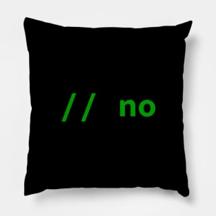 // no comment (C++/Java) Pillow