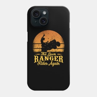 The Lawn Ranger Rides Again - For Lawn Riding Mowers Fans Phone Case