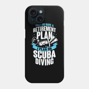 Retirement Plan Scuba Diving Diver Gift Phone Case