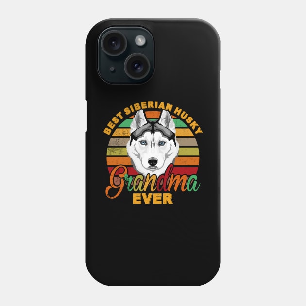 Best Siberian Husky Grandma Ever Phone Case by franzaled