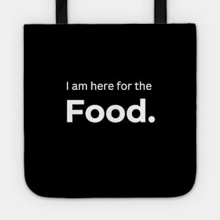 I am here for the Food. (Black) Tote