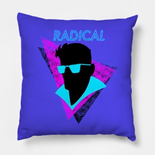 Totally radical Pillow