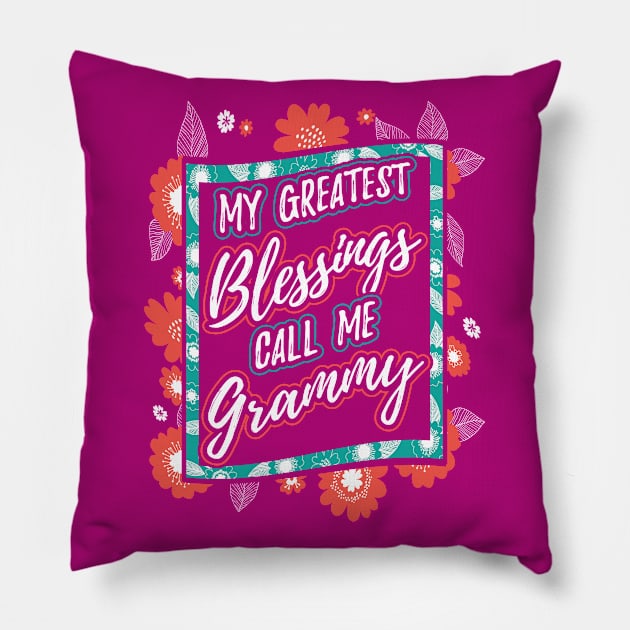 My Greatest Blessings Call Me Grammy Gift Pillow by aneisha