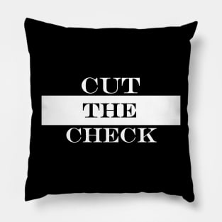 cut the check Pillow