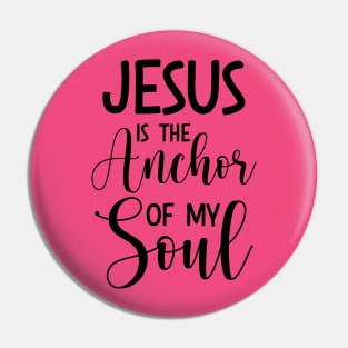 Jesus Is The Anchor Of My Soul, Hebrews6:18‭-‬19_ Bible verse Pin