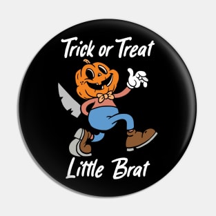 Trick or Treat - Little Brat Pin