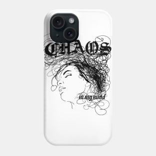 Chaos in my mind Phone Case