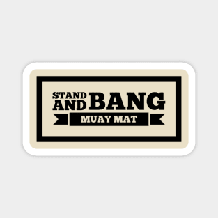 Stand and Bang Muay Mat Design Magnet