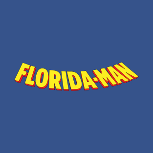 Amazing Florida-Man T-Shirt