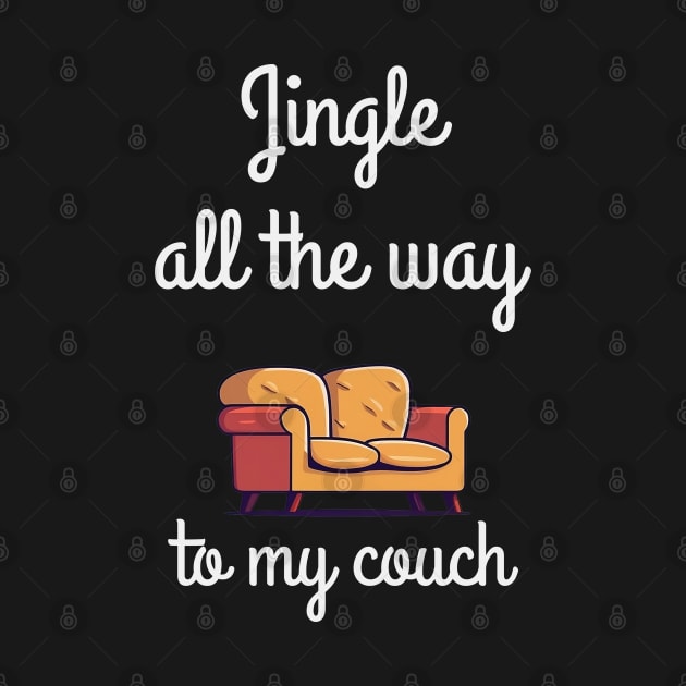 Jingle All The Way To My Couch  festive time Classic Christmas T-Shirt Active T-Shirt by ThesePrints