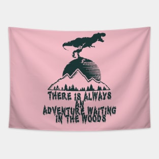 adventure waiting in the woods - hiking, trekking, camping Tapestry