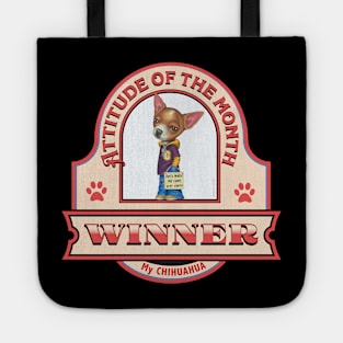 Chihuahua-Attitude of the Month Winner Tote