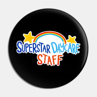 Superstar Daycare Staff Pin