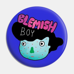 Blemish Boy Pin