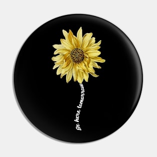 'Be Here Tomorrow' Suicide Prevention Awareness Shirt Pin