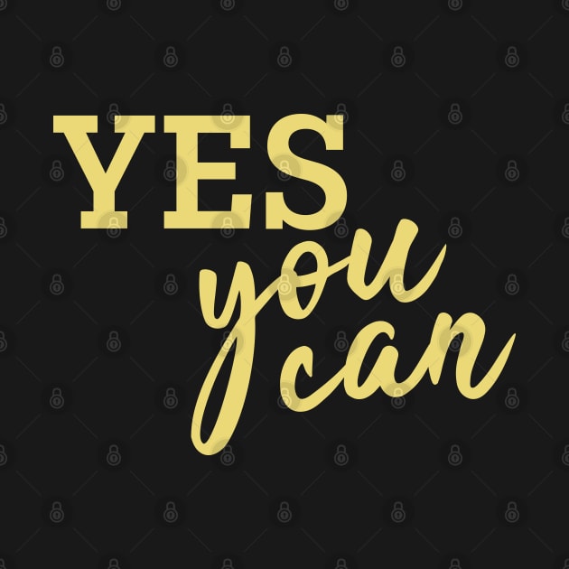 Yes You can! (Golden) by jellytalk