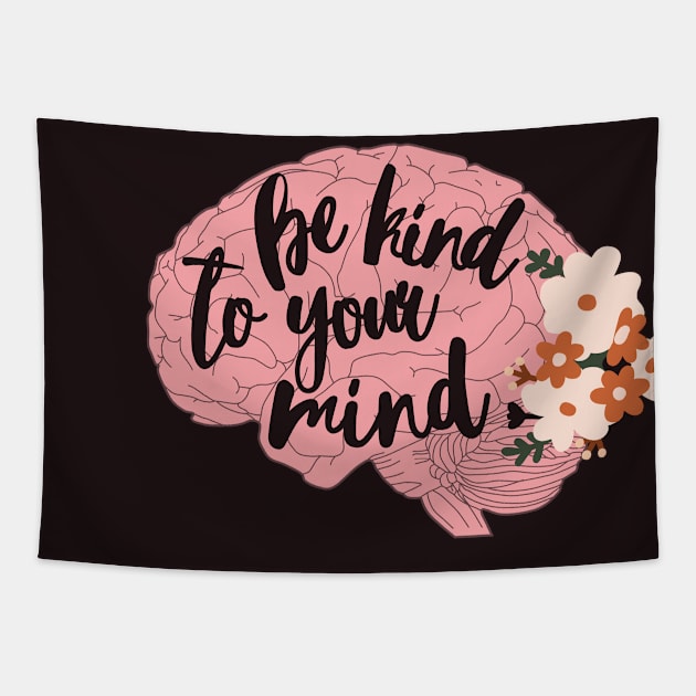 Be kind to your mind Tapestry by Dr.Bear