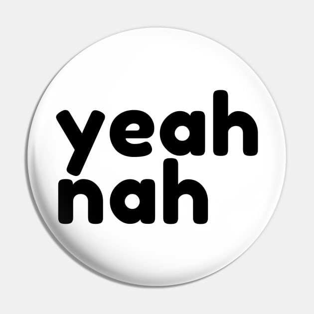 Yeah Nah. Funny Sarcastic NSFW Rude Inappropriate Saying Pin by That Cheeky Tee