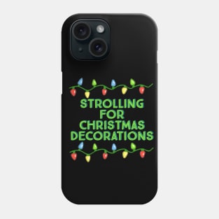 Strolling For Christmas Decorations-Green with Xmas Lights Phone Case