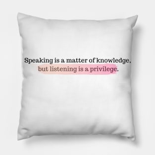 Speaking is a matter of knowledge Pillow