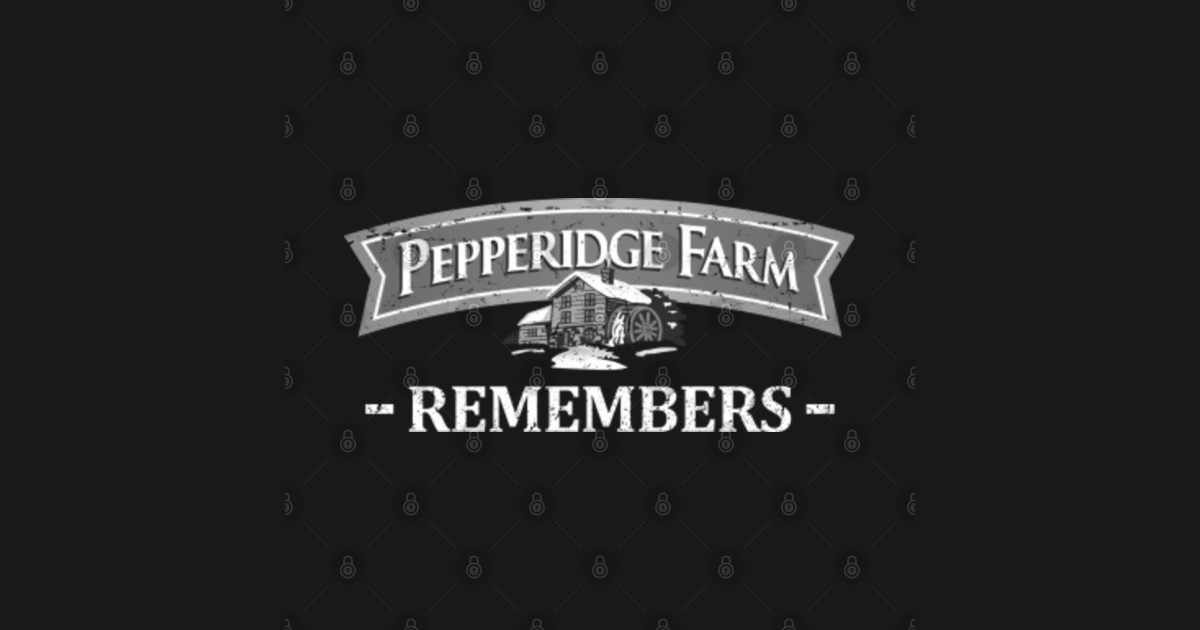 Pepperidge Farm Remembers - Pepperidge Farm - T-Shirt | TeePublic