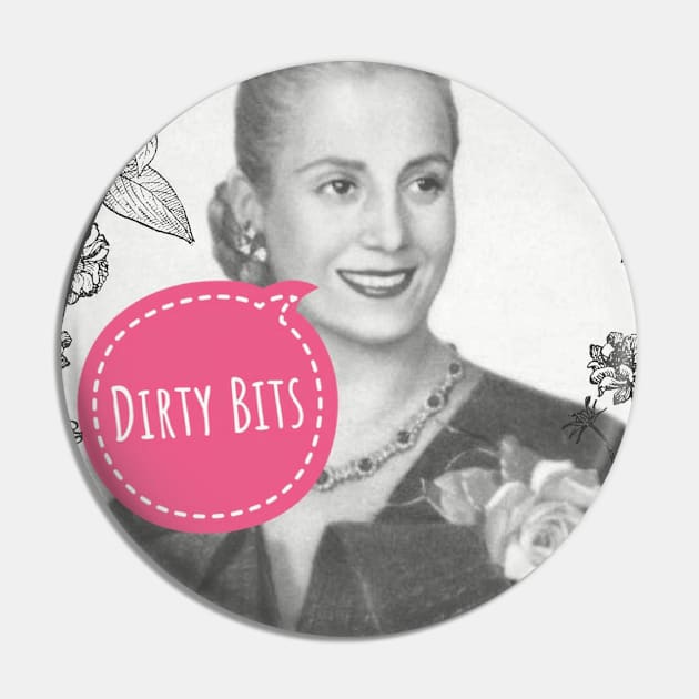 Eva Peron Pin by DirtyBits